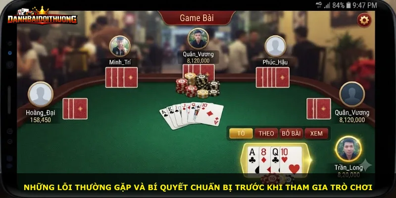 Những lỗi thường gặp và bí quyết chuẩn bị trước khi tham gia trò chơi