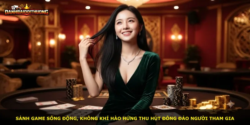 Sảnh game sống động, không khí hào hứng thu hút đông đảo người tham gia